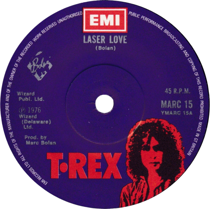 T. Rex (September 17, 1976) – "Laser Love" b/w "Life’s An Elevator" Single: UK