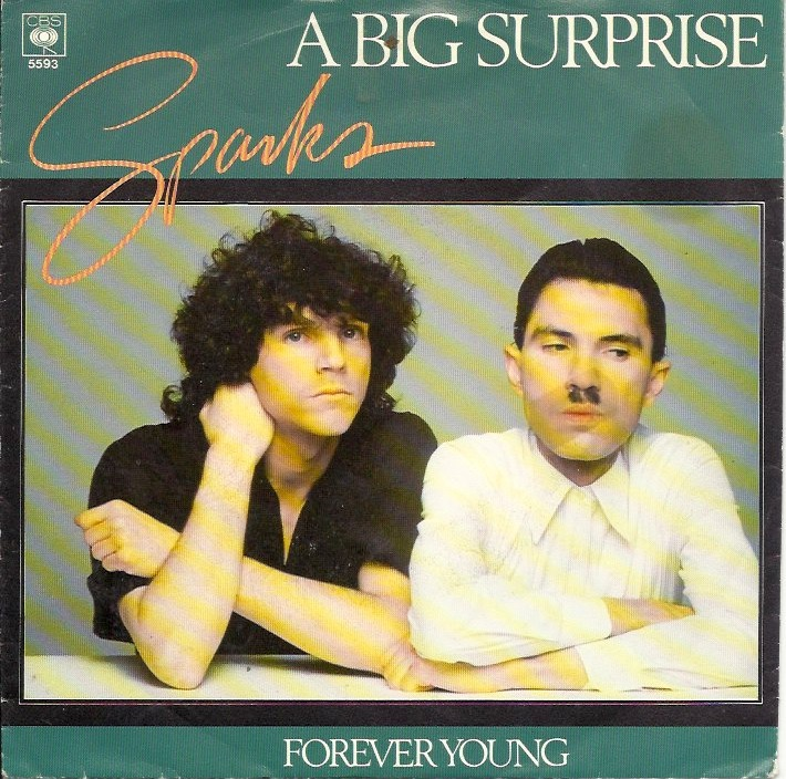 SPARKS (October 15, 1977) – "A Big Surprise" b/w "Forever Young" Format: 7" Single: NLD