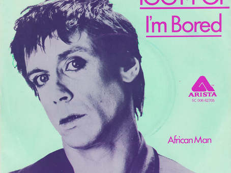 Iggy Pop (June 10, 1979) “I’m Bored” / “African Man” – 7" Single (NL)