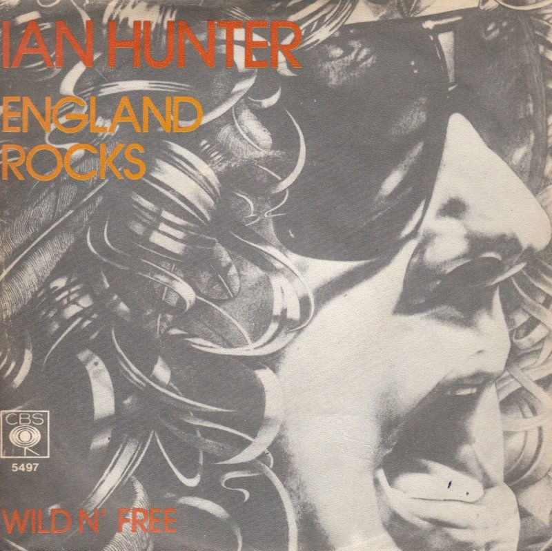 Ian Hunter's "England Rocks / Wild N' Free," released under CBS 5497 in Yugoslavia.