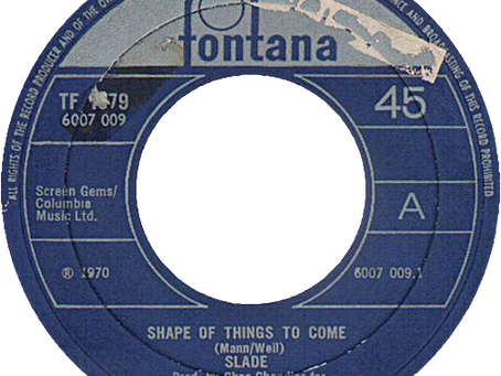 🔘 SHAPE OF THINGS TO COME – Single: Mar. 1970