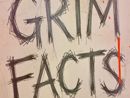 A distressed, hand‑drawn logo reading “GRIM FACTS” in rough black lettering, splattered with red accents. The design echoes the gritty, minimalist style of Alice Cooper’s Flush the Fashion era, setting a dark, edgy tone for the section.