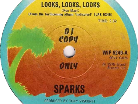 Sparks (September 26, 1975) – "Looks, Looks, Looks" b/w "Pineapple" Single: United Kingdom