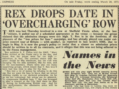A black‑and‑white NME clipping featuring the headline “REX DROPS DATE IN ‘OVERCHARGING’ ROW.” The article reports that T. Rex cancelled a Sheffield Fiesta performance due to high admission prices. A sidebar titled “Names in the News” lists upcoming UK concerts by The Byrds. The layout reflects early‑1970s NME design with dense text and bold section headers.