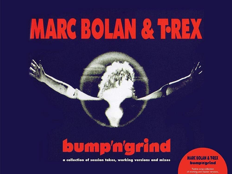Marc Bolan & T. Rex (August 23, 2019) – Bump 'n' Grind LP Remastered