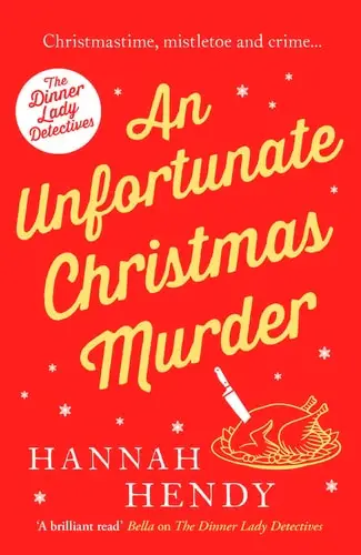 An Unfortunate Christmas Murder by Hannah Hendy