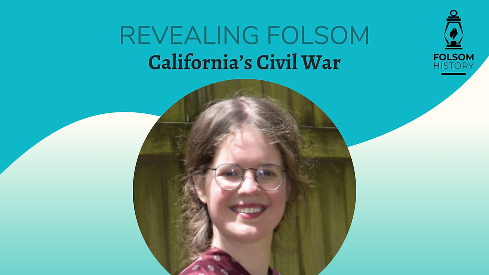 Revealing Folsom: California's Civil War