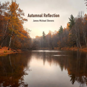 James Michael Stevens "Autumnal Reflection": Relax piano