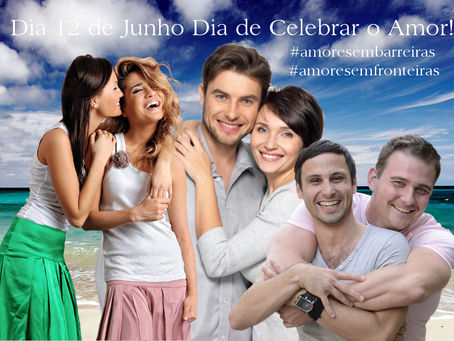 Dia 12 de Junho!! #amoresemfronteiras