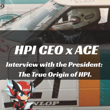 HPI CEO x ACE article cover titled 'Interview with the President: The True Origin of HPI', featuring a background image of a vintage race car and an illustration of an HPI mascot character taking notes.