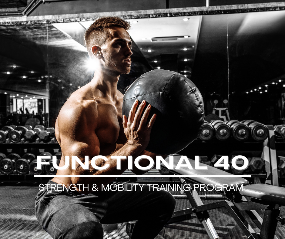 Functional 40 - Strength & Mobility