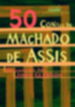 Capa do livro 50 Contos de Machado de Assis, com fundo verde e listras estilizadas, seleção organizada por John Gledson, publicado pela Companhia das Letras.