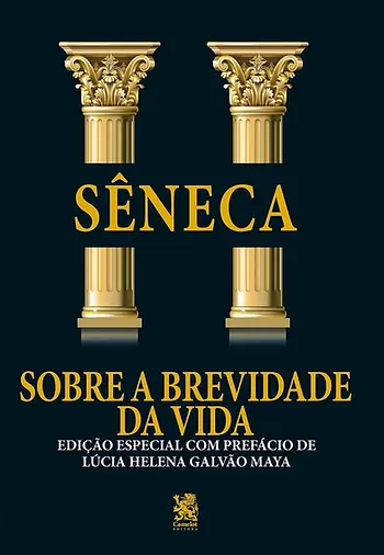Capa do livro Sobre a Brevidade da Vida, de Sêneca, em edição especial com prefácio de Lúcia Helena Galvão Maya, com fundo azul-escuro e detalhes dourados de colunas clássicas.