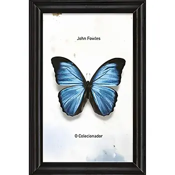 Capa do livro O Colecionador, de John Fowles, com uma borboleta azul emoldurada sobre fundo branco, em moldura preta minimalista.