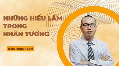 Những hiểu lầm về nhân tướng học mà bạn nên biết 