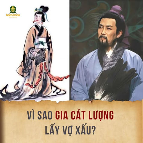 Vì Sao Gia Cát Lượng Lấy Vợ Xấu “Ma Chê Quỷ Hờn”?