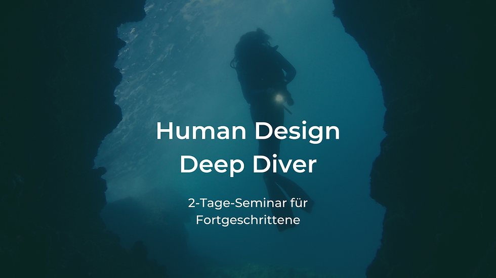 Deep Diver ~ Human Design Deep Diver