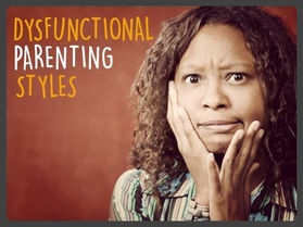dysfunctional parenting