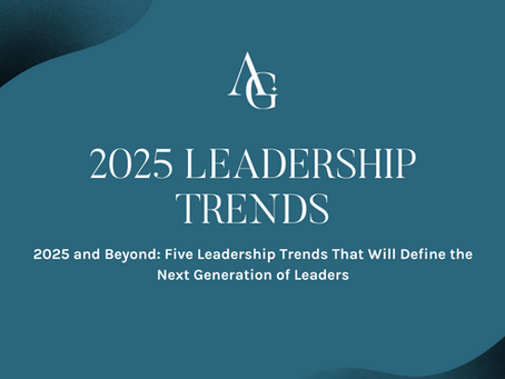 2025 and Beyond: Five Leadership Trends That Will Define the Next Generation of Leaders