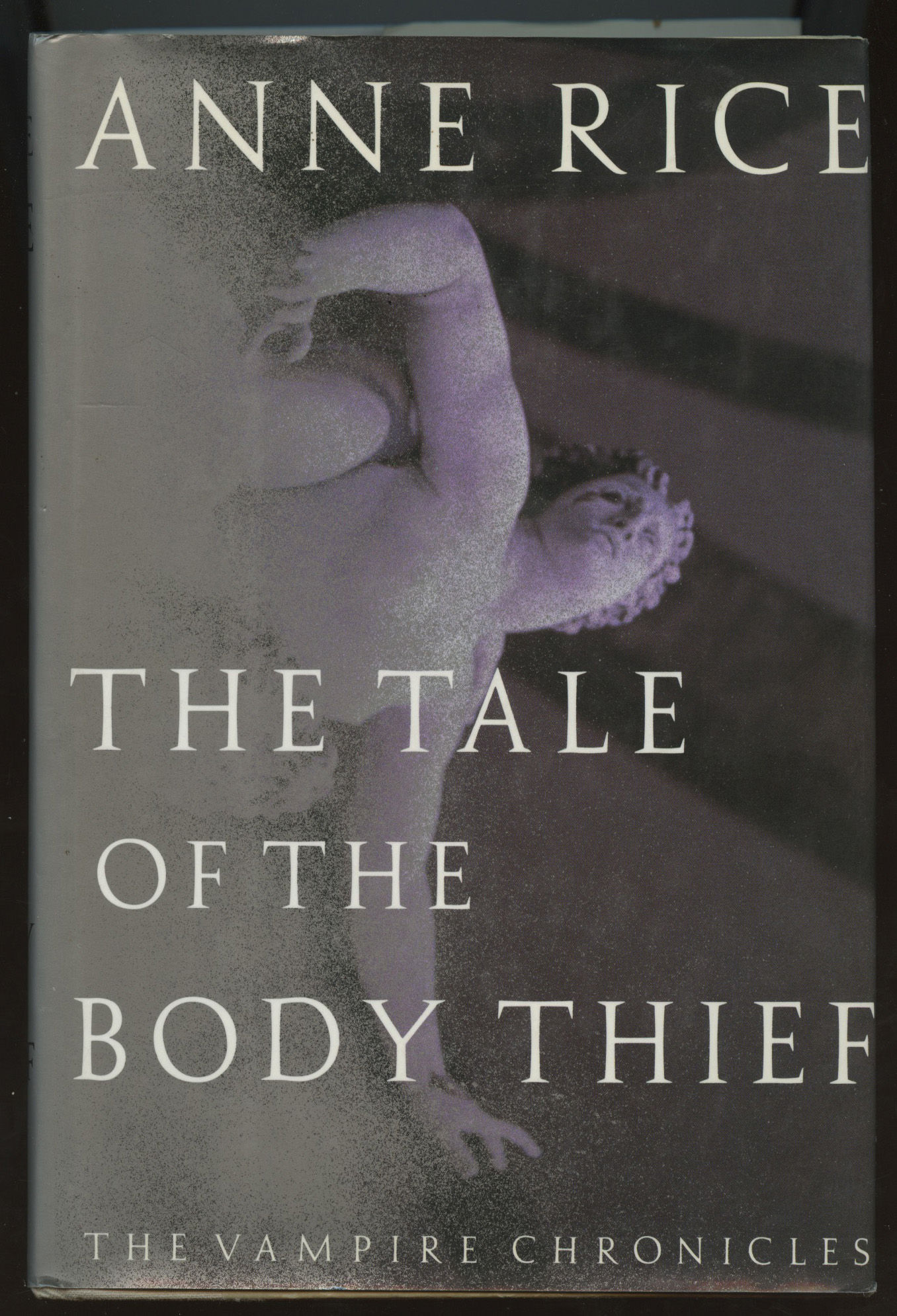 ANNE RICE: TALE of The BODY THIEF - A Novel by Anne Rice / Vampire Chronicles
