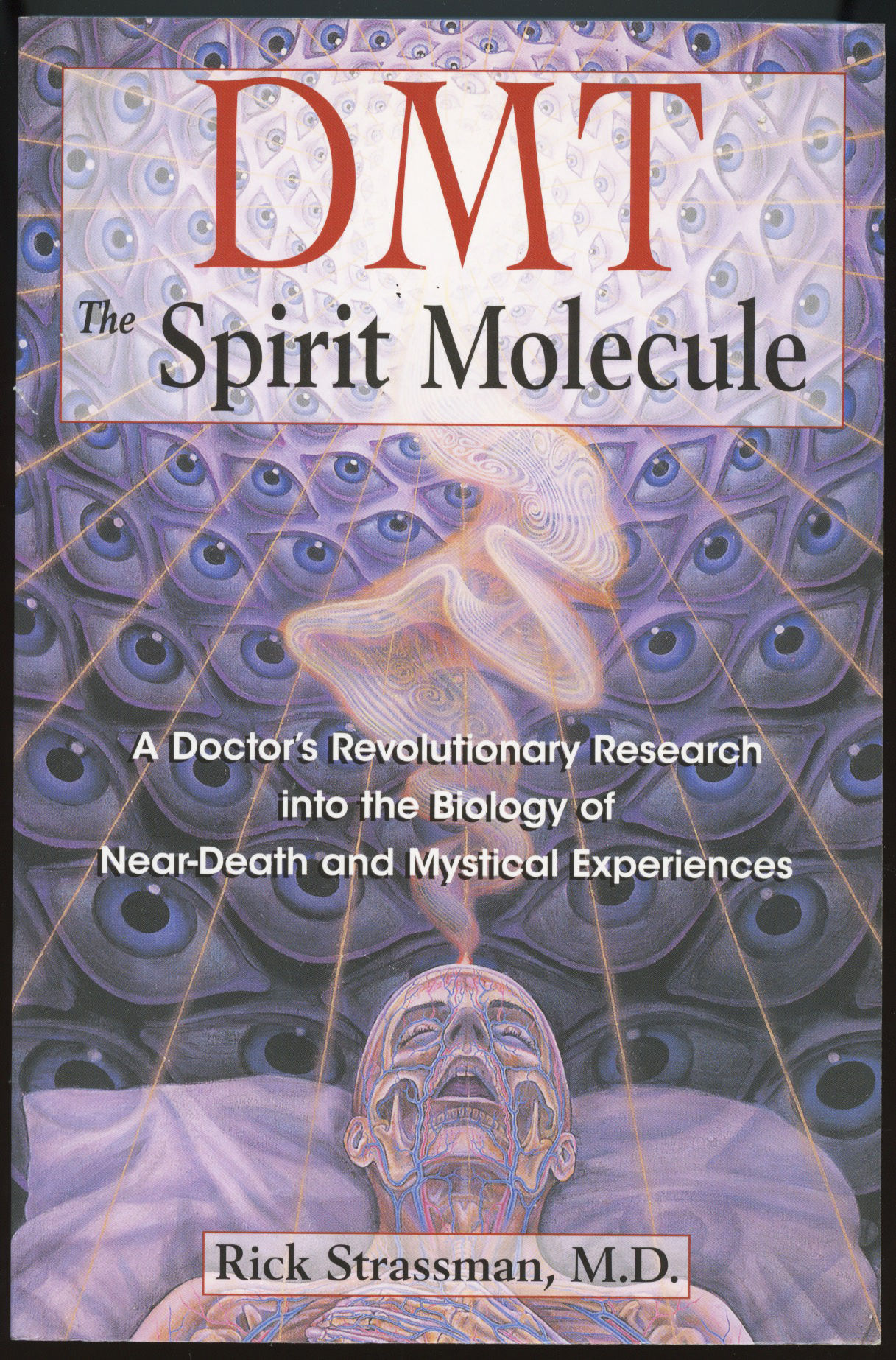 DMT: The Spirit Molecule - DMT Clinical Studies / Alien Encounters