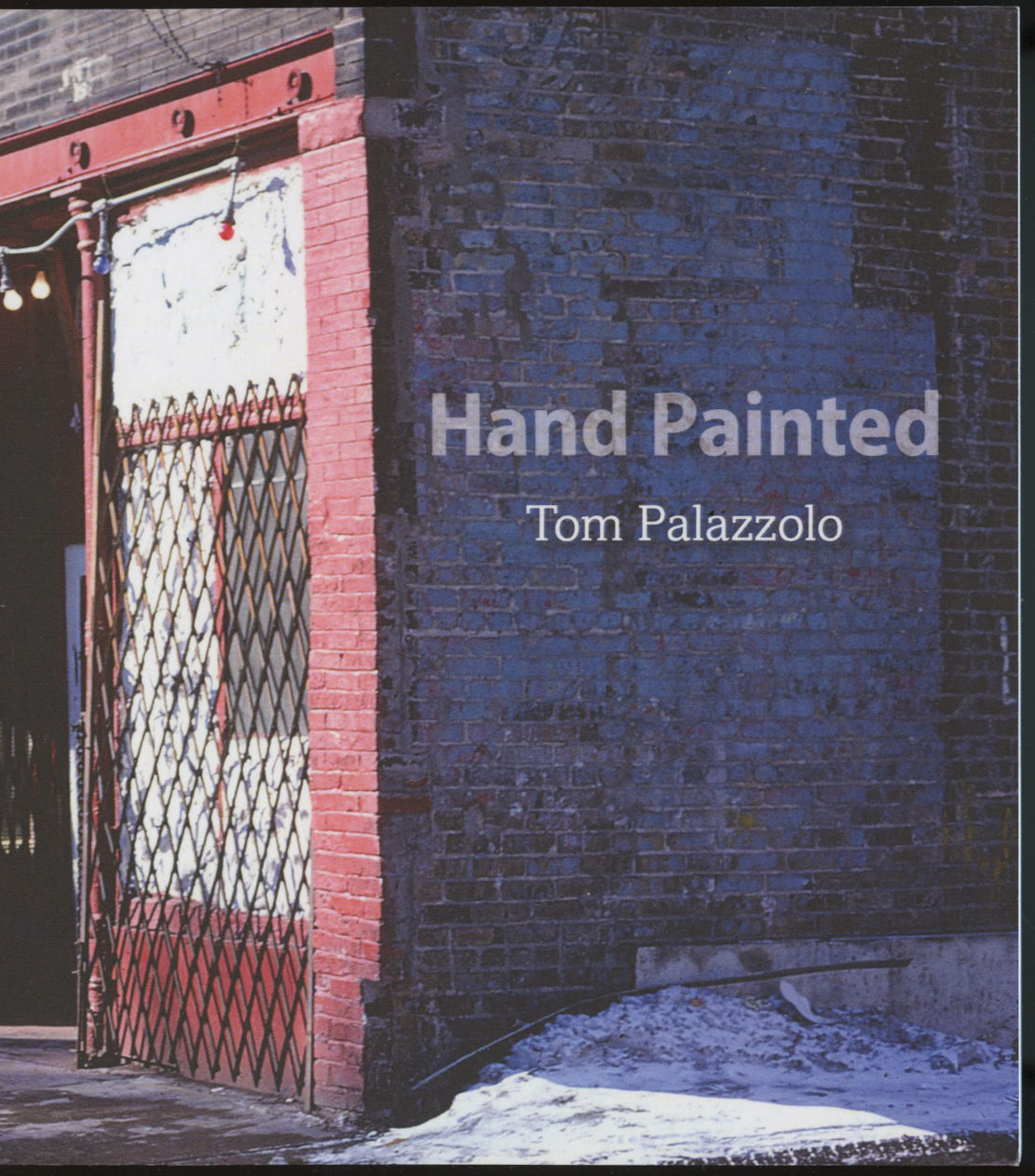 TOM PALAZZOLO: HAND PAINTED / Folk Art Signs / Color Photographs