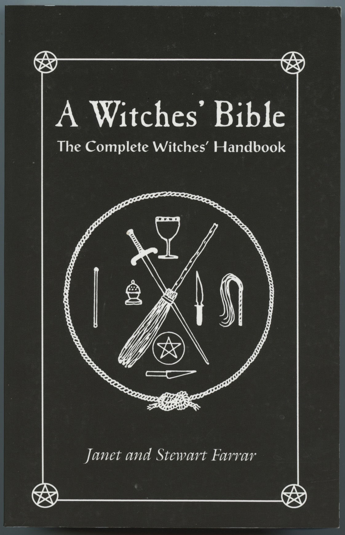 WITCHES BIBLE: Complete Witches Handbook - by Janet & Stewart Farrar