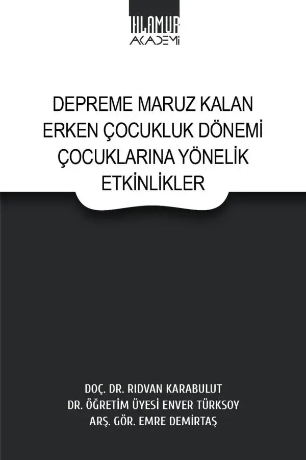 Depreme Maruz Kalan Erken Çocukluk Dönemi Çocuklarına Yönelik Etkinlikler