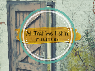 All That We Let In