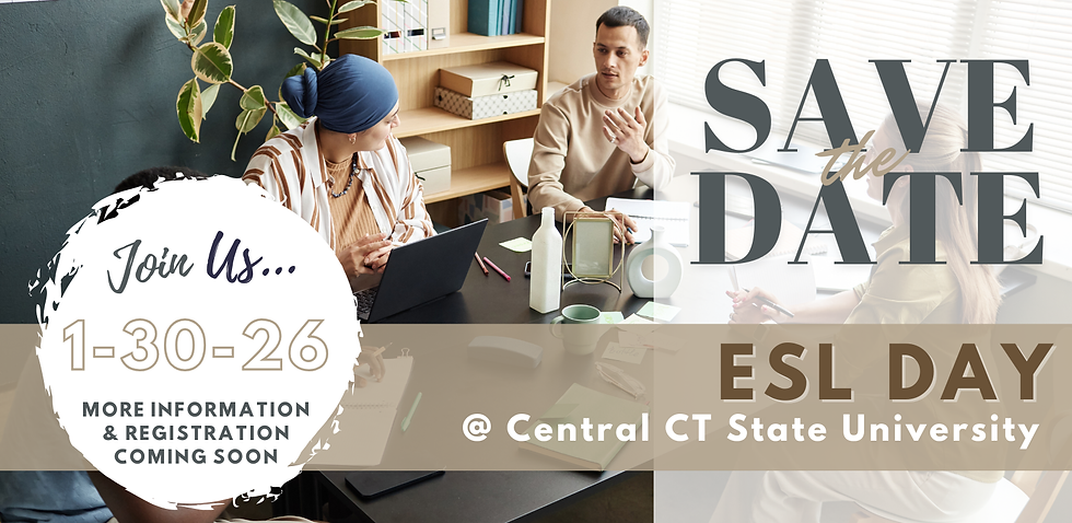 SAVE THE DATE... ESL Day | January 30, 2026 | CCSU