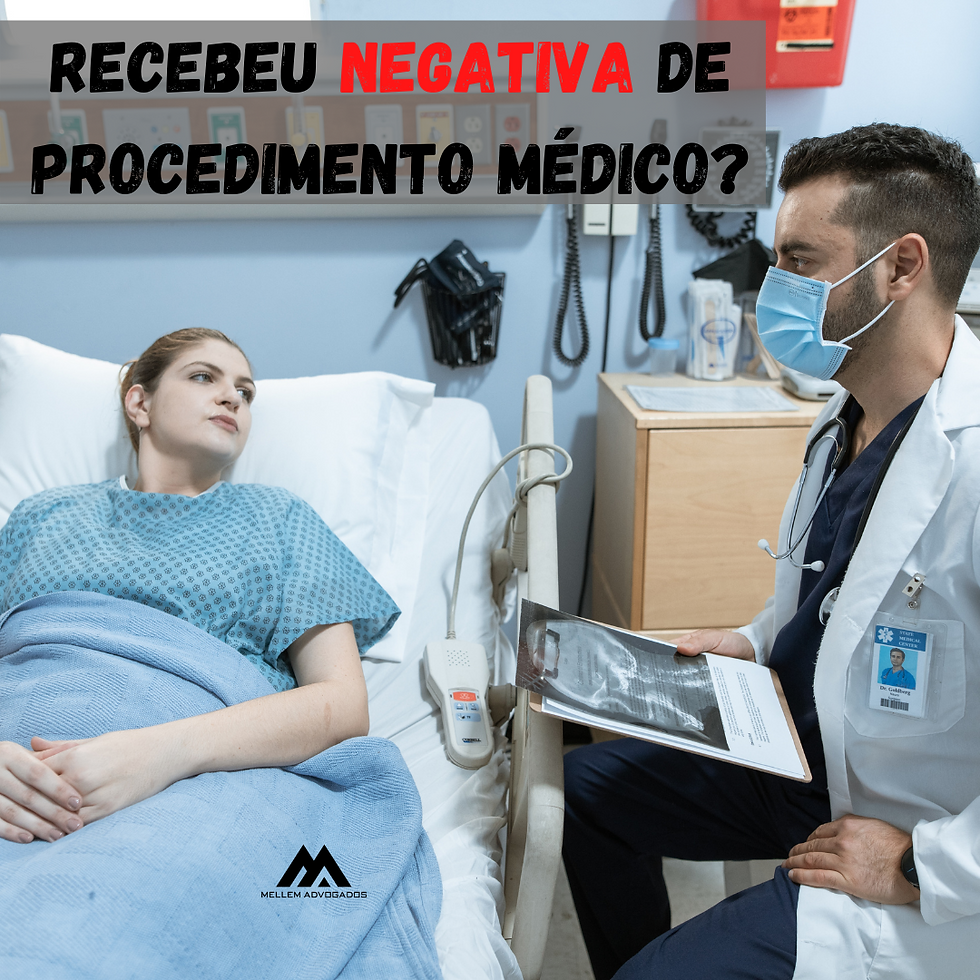 RECEBEU NEGATIVA DE PROCEDIMENTO MÉDICO?