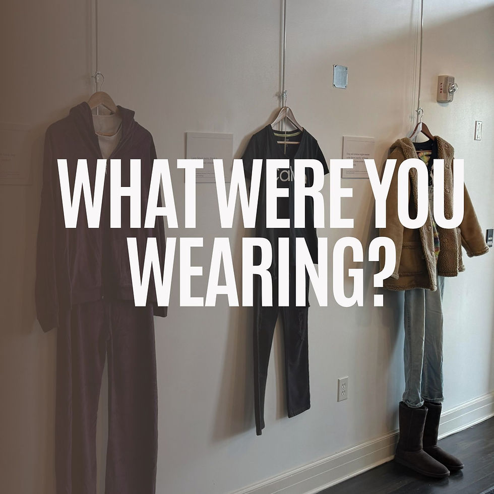 What Were You Wearing: Exhibit Opening Reception