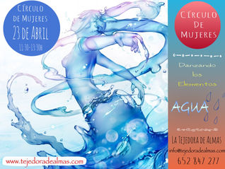 Círculo de Mujeres "Danzando los Elementos: AGUA"