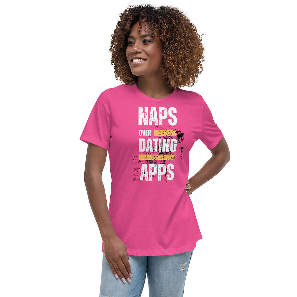Thumbnail: NAPS OVER DATING APPS Women's Relaxed T-Shirt