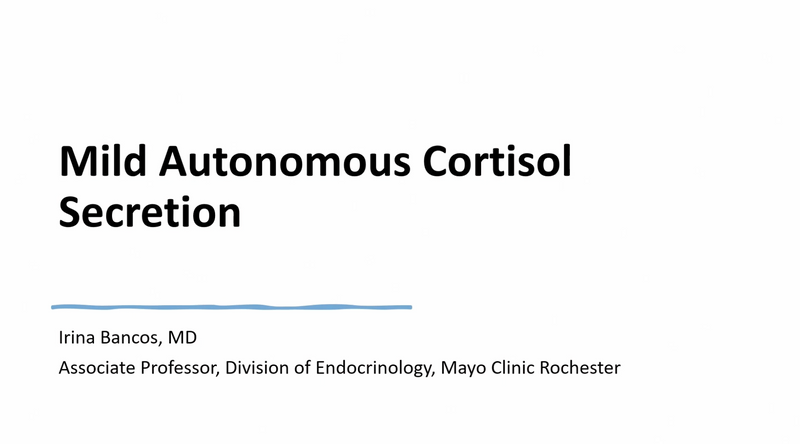 CONFERENCIA DRA IRINA BANCOS MILD AUTONOMOUS CORTISOL SECRETION