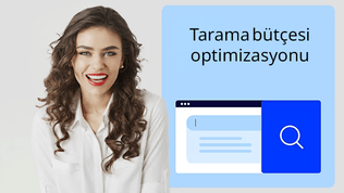 Tarama bütçesi optimizasyonu rehberi SEO
