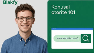 Konusal otorite SEO konu otoritesi E-E-A-T Google sıralama faktörü uzman içerik stratejisi rehberi