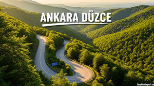 Ankara Düzce kaç saat — Bolu Dağı üzerinden Düzce güzergahı orman ve dağ manzarası, İbrahiminyeri