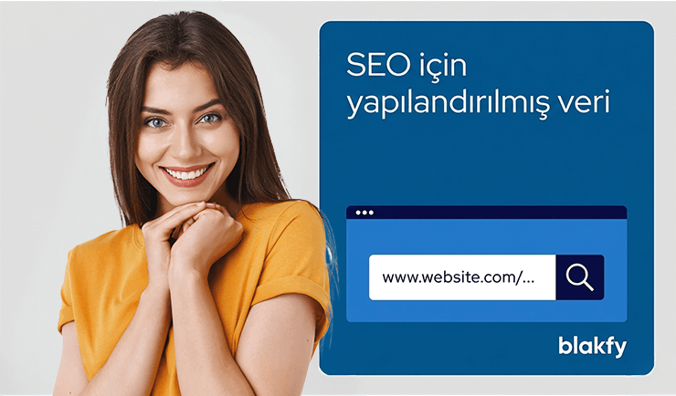 SEO için yapılandırılmış veri: Bilmeniz gerekenler