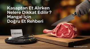 Kasaptan Et Alırken Nelere Dikkat Edilir? Mangal İçin Doğru Et Rehberi