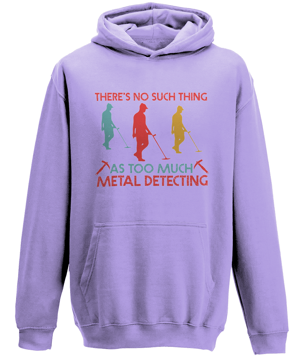 Thumbnail: Hoodie Theres-No-Such-Thing-As-Too-Much-Metal-Detecting