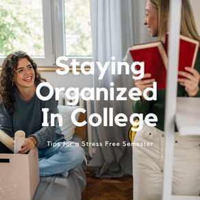 Staying Organized in College: Tips for a Stress Free Semester