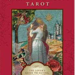 The Enchanted Love Tarot: The Lover's Guide to Dating