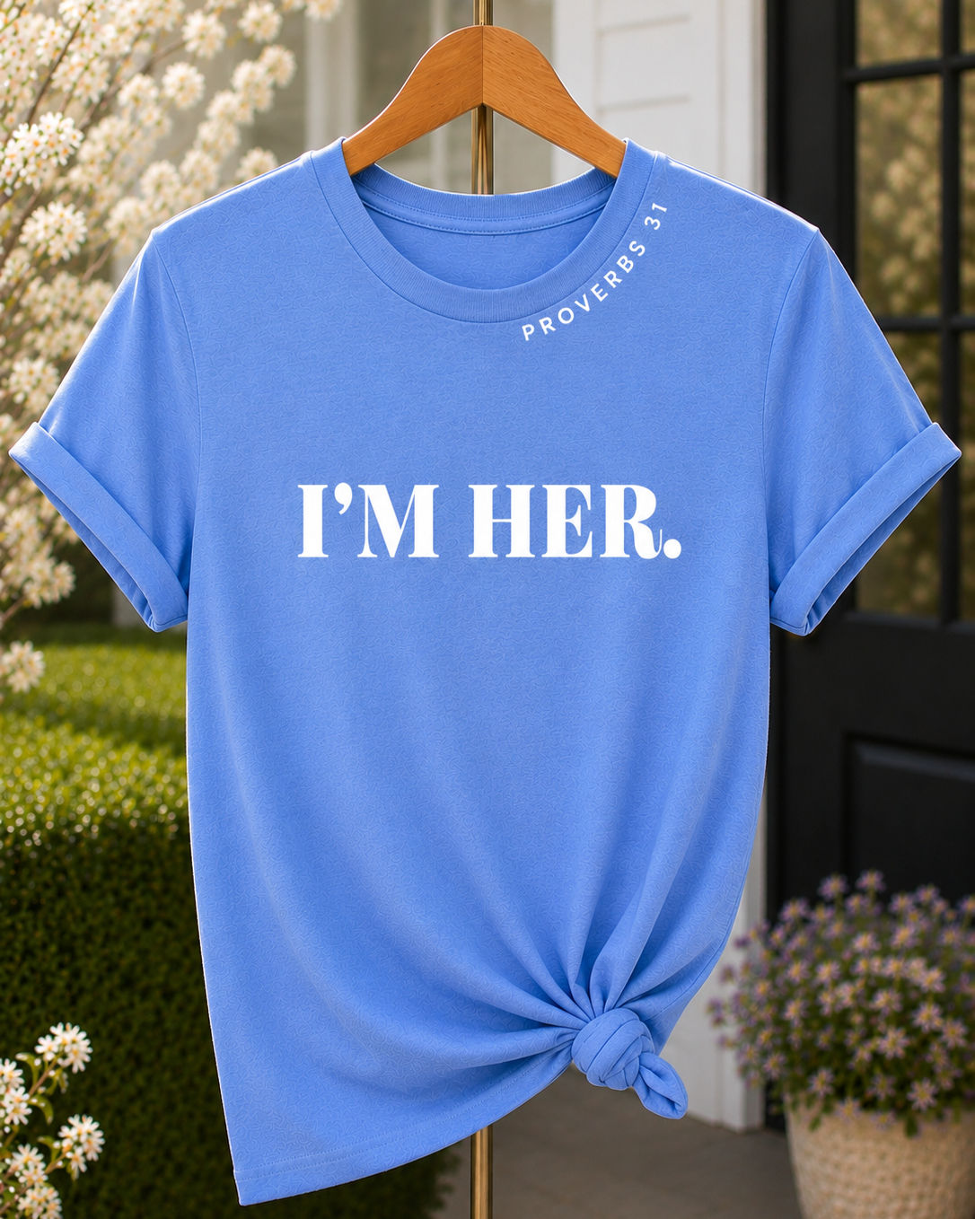 I'M HER. Proverbs 31 T-Shirts