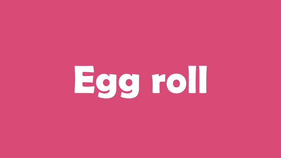 Egg roll