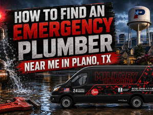 HOW TO FIND AN EMERGENCY PLUMBER NEAR ME IN PLANO, TX