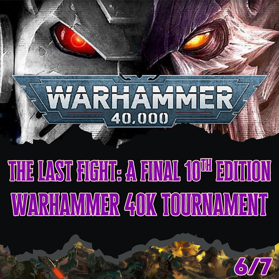 Warhammer 40K Tournament - The Last Fight
