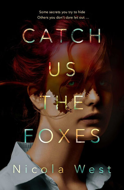 Catch Us the Foxes Book Cover by Australian Debut Author Nicola West
