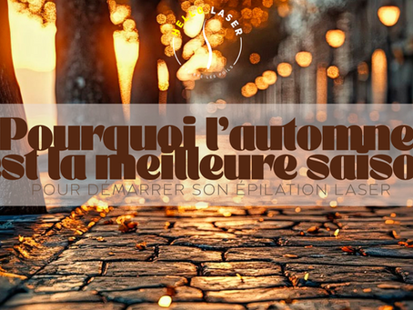 la meilleure saison pour démarrer son épilation laser