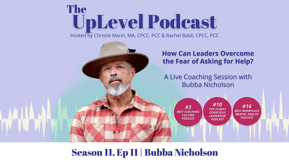 How Can Leaders Overcome the Fear of Asking for Help? A Live Coaching Session with Bubba Nicholson